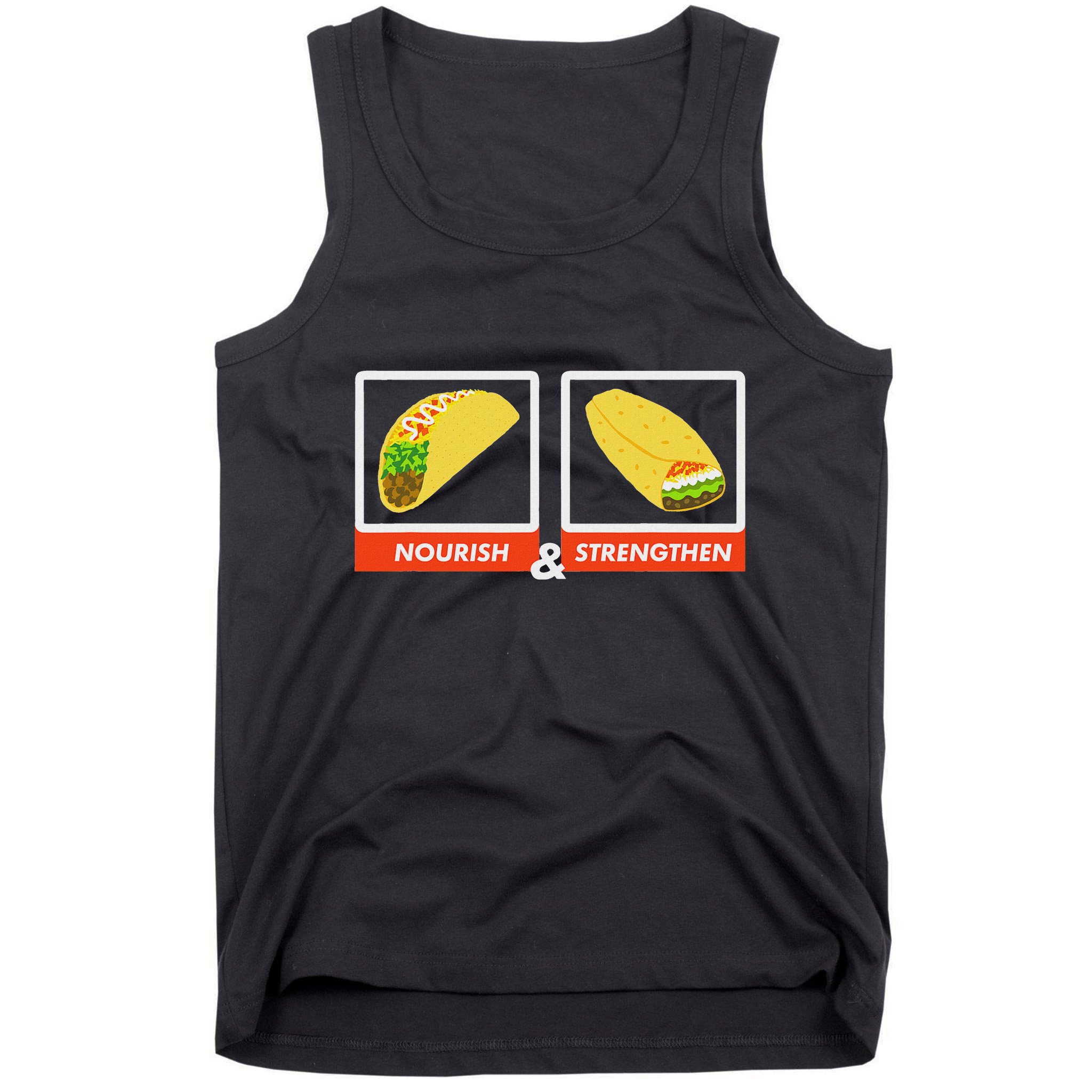 Nourish & Strengthen Funny Lds Taco Burrito Mormon Tank Top