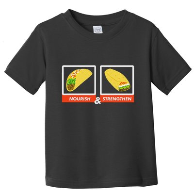 Nourish & Strengthen Funny Lds Taco Burrito Mormon Toddler T-Shirt