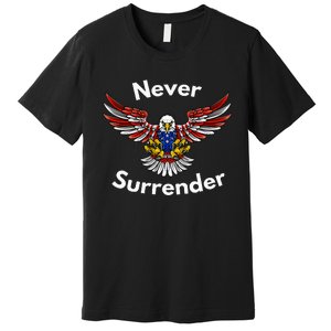 Never Surrender Funny Pro Trump Premium T-Shirt