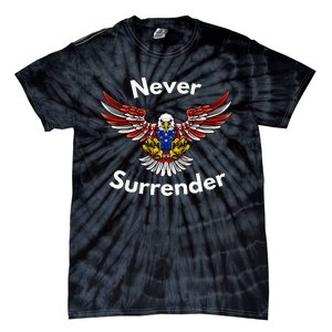 Never Surrender Funny Pro Trump Tie-Dye T-Shirt