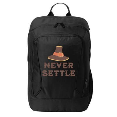 Never Settle Funny Thanksgiving Pilgrim City Backpack