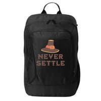 Never Settle Funny Thanksgiving Pilgrim City Backpack