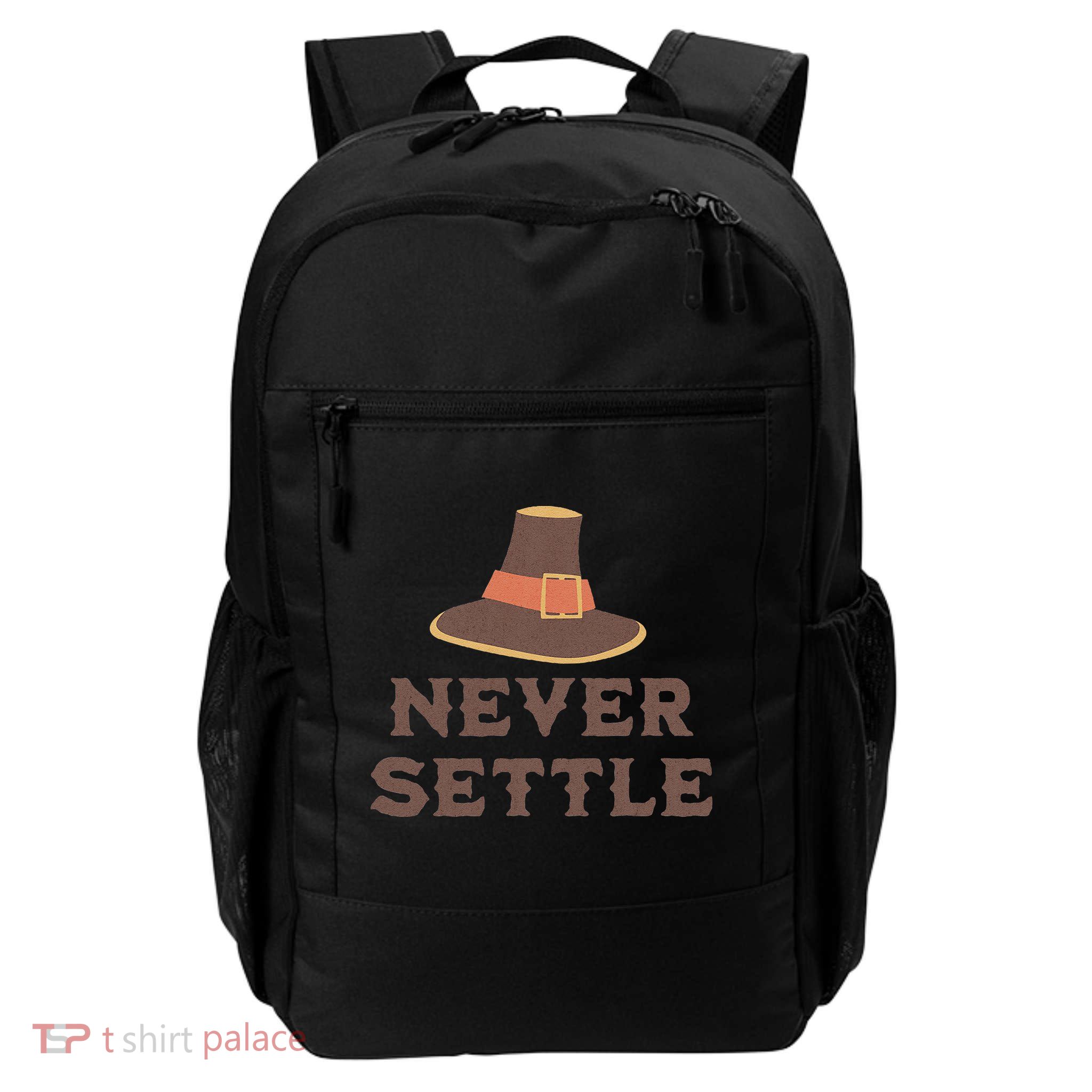 Never Settle Funny Thanksgiving Pilgrim Backpack
