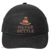 Never Settle Funny Thanksgiving Pilgrim 7-Panel Snapback Hat