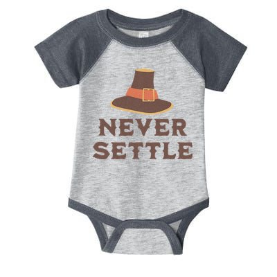 Never Settle Funny Thanksgiving Pilgrim Infant Baby Jersey Bodysuit