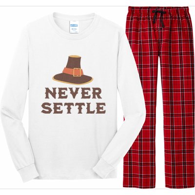 Never Settle Funny Thanksgiving Pilgrim Long Sleeve Pajama Set