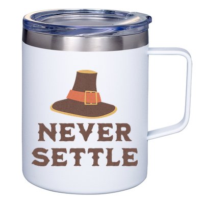 Never Settle Funny Thanksgiving Pilgrim 12oz Stainless Steel Coffee Mug