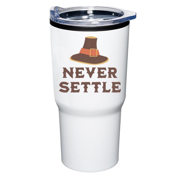 Never Settle Funny Thanksgiving Pilgrim Tumbler