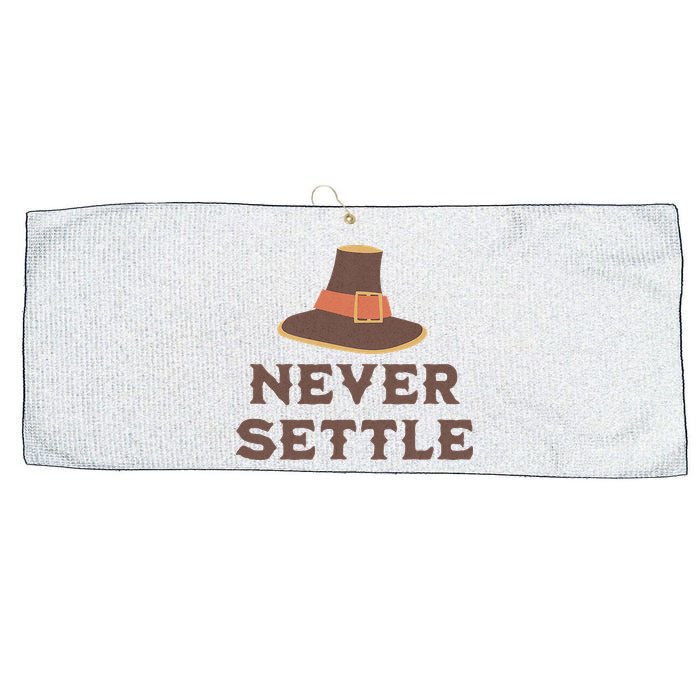Never Settle Funny Thanksgiving Pilgrim Large Microfiber Waffle Golf Towel