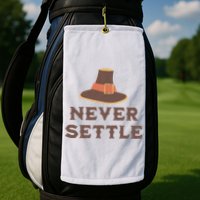 Never Settle Funny Thanksgiving Pilgrim Golf Towel