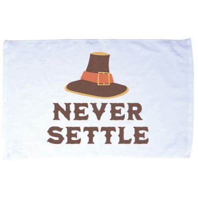 Never Settle Funny Thanksgiving Pilgrim Microfiber Hand Towel