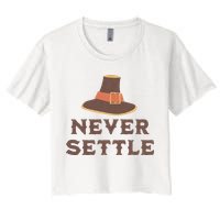 Never Settle Funny Thanksgiving Pilgrim Crop Top