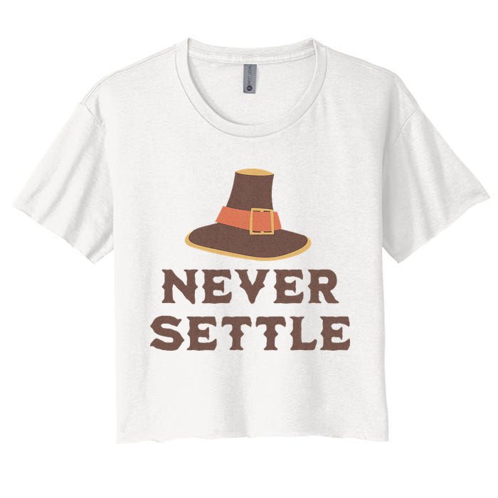 Never Settle Funny Thanksgiving Pilgrim Crop Top