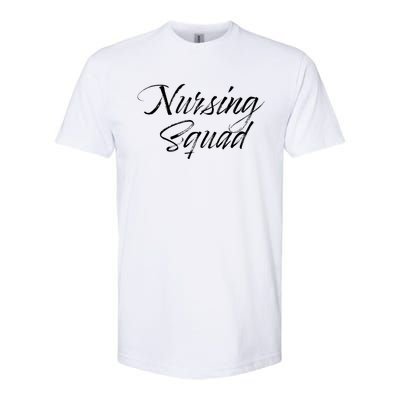 Nursing Squad For Teachers And Nursing Students Gift Cute Gift Softstyle CVC T-Shirt