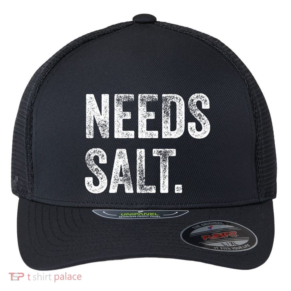 Needs Salt Funny Cooking Baking Chef Assistant Baker Retro Gift Flexfit Unipanel Trucker Cap