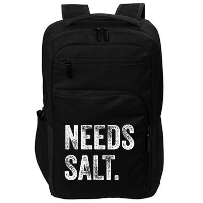 Needs Salt Funny Cooking Baking Chef Assistant Baker Retro Gift Impact Tech Backpack