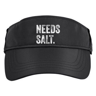 Needs Salt Funny Cooking Baking Chef Assistant Baker Retro Gift Adult Drive Performance Visor