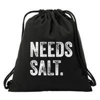 Needs Salt Funny Cooking Baking Chef Assistant Baker Retro Gift Drawstring Bag