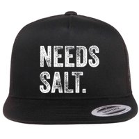 Needs Salt Funny Cooking Baking Chef Assistant Baker Retro Gift Flatbill Hat