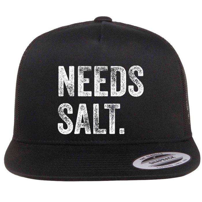 Needs Salt Funny Cooking Baking Chef Assistant Baker Retro Gift Flatbill Hat