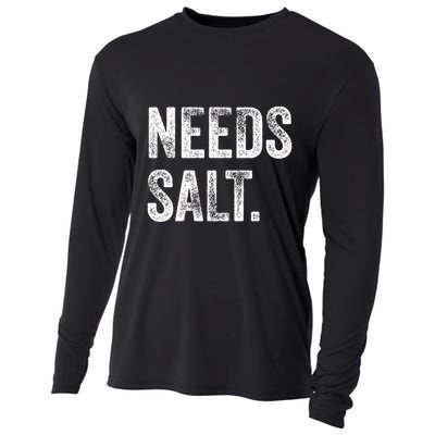 Needs Salt Funny Cooking Baking Chef Assistant Baker Retro Gift Cooling Performance Long Sleeve Crew