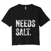 Needs Salt Funny Cooking Baking Chef Assistant Baker Retro Gift Crop Top