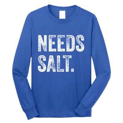 Needs Salt Funny Cooking Baking Chef Assistant Baker Retro Gift Long Sleeve Shirt