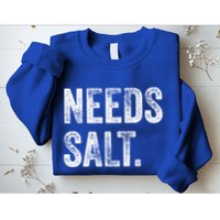 Needs Salt Funny Cooking Baking Chef Assistant Baker Retro Gift Sweatshirt