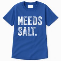 Needs Salt Funny Cooking Baking Chef Assistant Baker Retro Gift Tall T-Shirt