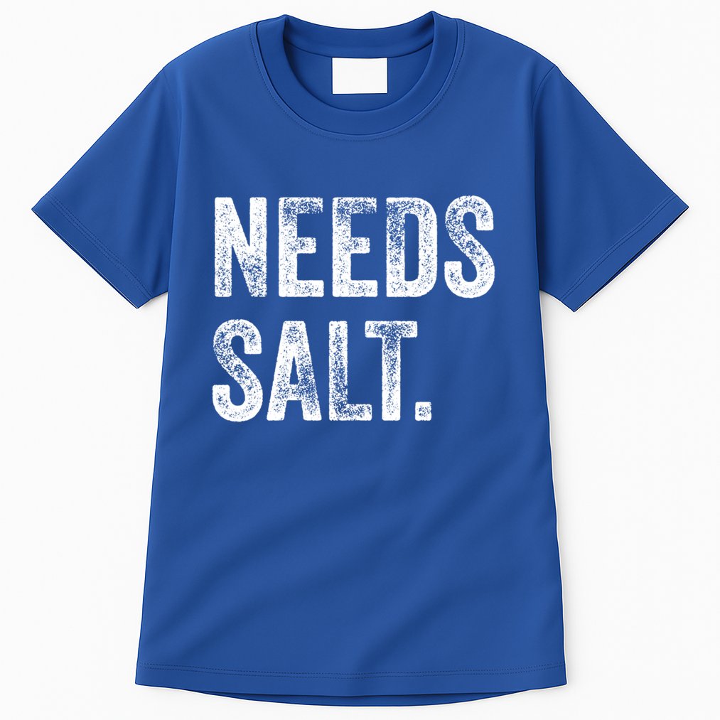 Needs Salt Funny Cooking Baking Chef Assistant Baker Retro Gift Tall T-Shirt