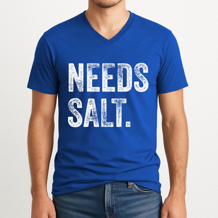 Needs Salt Funny Cooking Baking Chef Assistant Baker Retro Gift V-Neck T-Shirt