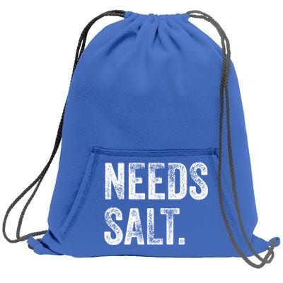 Needs Salt Funny Cooking Baking Chef Assistant Baker Retro Gift Sweatshirt Cinch Pack Bag