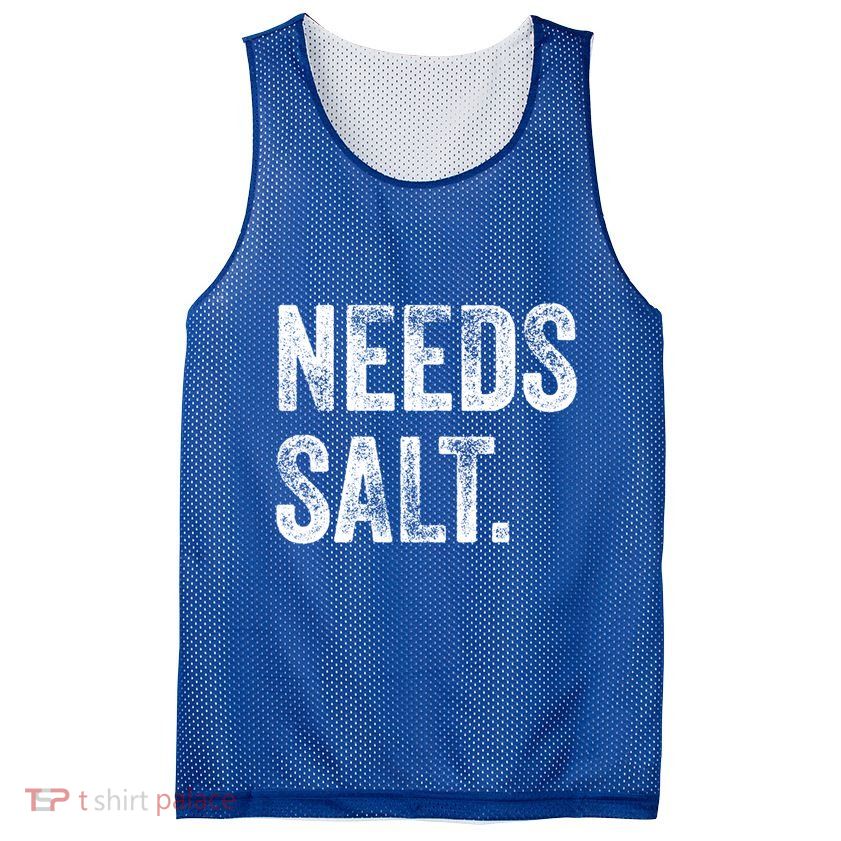 Needs Salt Funny Cooking Baking Chef Assistant Baker Retro Gift Mesh Reversible Basketball Jersey Tank