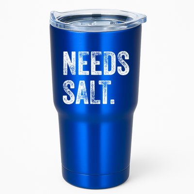Needs Salt Funny Cooking Baking Chef Assistant Baker Retro Gift Tumbler