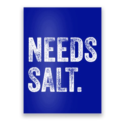 Needs Salt Funny Cooking Baking Chef Assistant Baker Retro Gift Poster