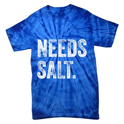 Needs Salt Funny Cooking Baking Chef Assistant Baker Retro Gift Tie-Dye T-Shirt