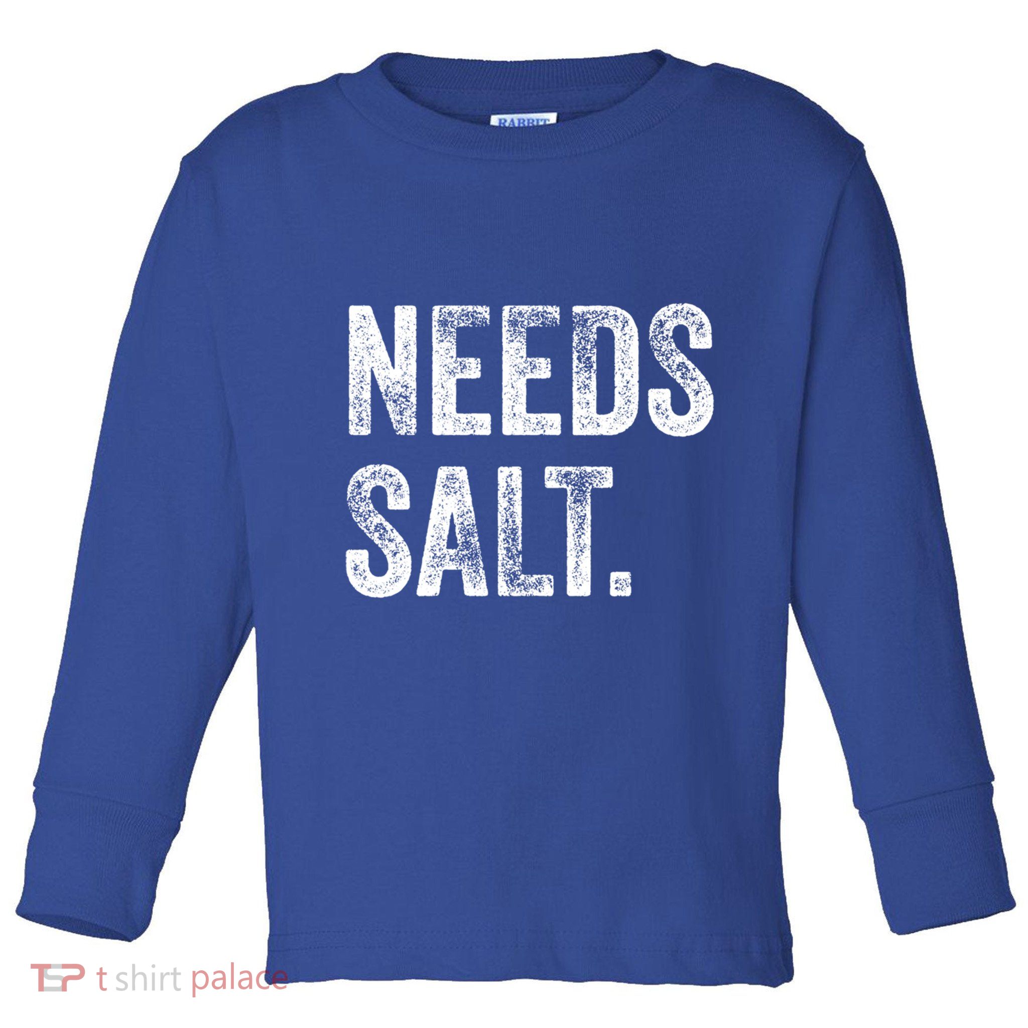 Needs Salt Funny Cooking Baking Chef Assistant Baker Retro Gift Toddler Long Sleeve Shirt