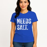 Needs Salt Funny Cooking Baking Chef Assistant Baker Retro Gift Womens T-Shirt