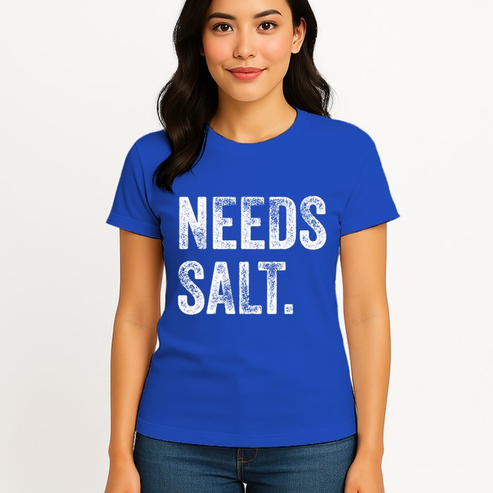 Needs Salt Funny Cooking Baking Chef Assistant Baker Retro Gift Womens T-Shirt