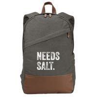 Needs Salt Funny Cooking Baking Chef Assistant Baker Retro Gift Cotton Canvas Backpack