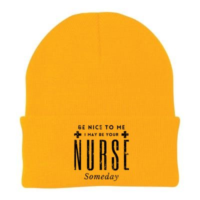 Nurse Someday Funny Be Nice To Me Occasion Birthday Funny Gift Meaningful Gift Knit Cap Winter Beanie