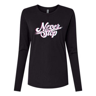 Never Stop Gym Motivation Print Womens Cotton Relaxed Long Sleeve T-Shirt