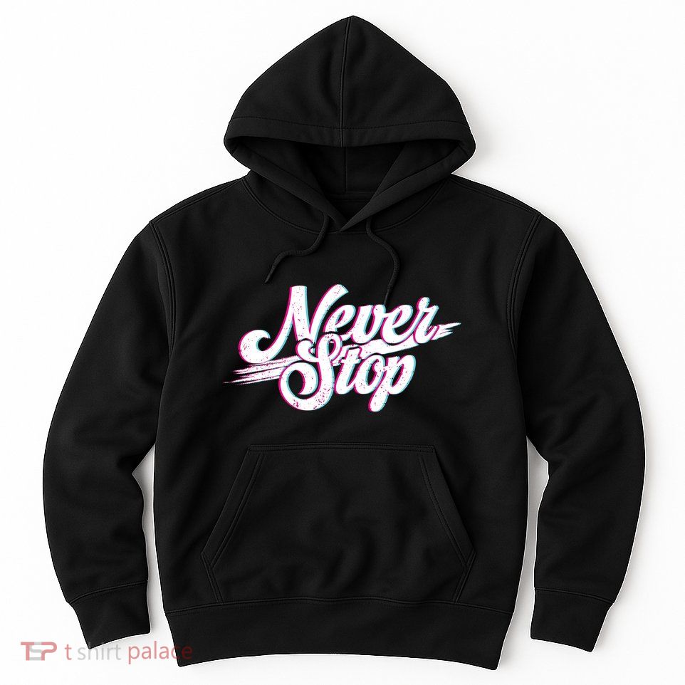 Never Stop Gym Motivation Print Hoodie