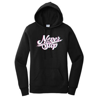 Never Stop Gym Motivation Print Women's Pullover Hoodie