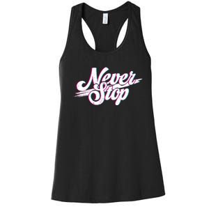 Never Stop Gym Motivation Print Women's Racerback Tank