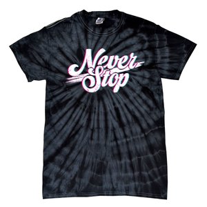 Never Stop Gym Motivation Print Tie-Dye T-Shirt