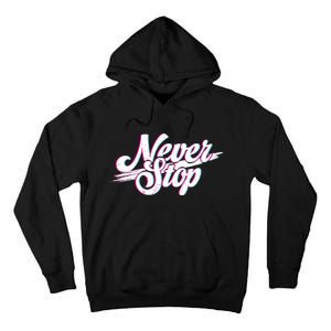 Never Stop Gym Motivation Print Tall Hoodie