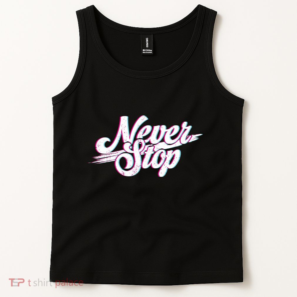 Never Stop Gym Motivation Print Tank Top