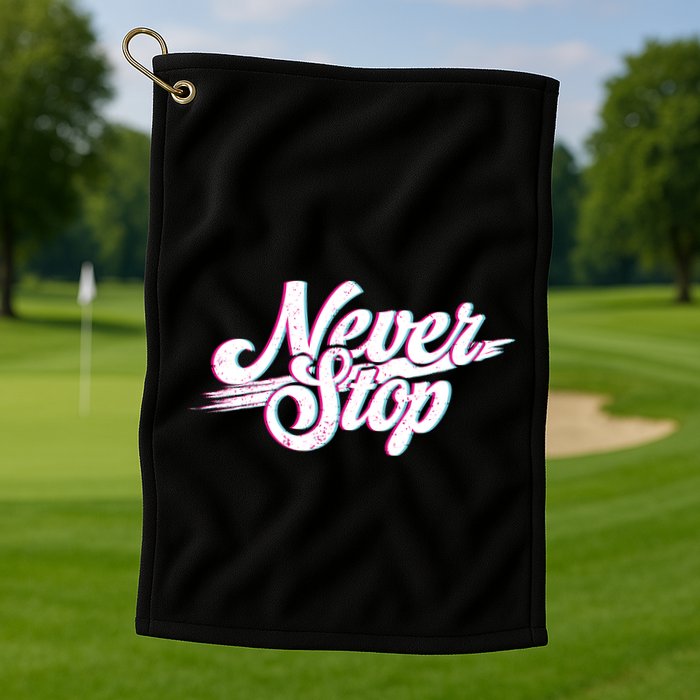 Never Stop Gym Motivation Print Golf Towel
