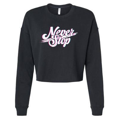 Never Stop Gym Motivation Print Cropped Pullover Crew